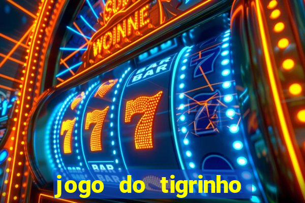 jogo do tigrinho fortune tiger demo